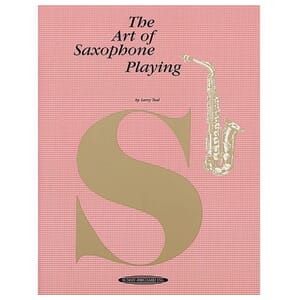 The Art of Saxophone Playing by Larry Teal