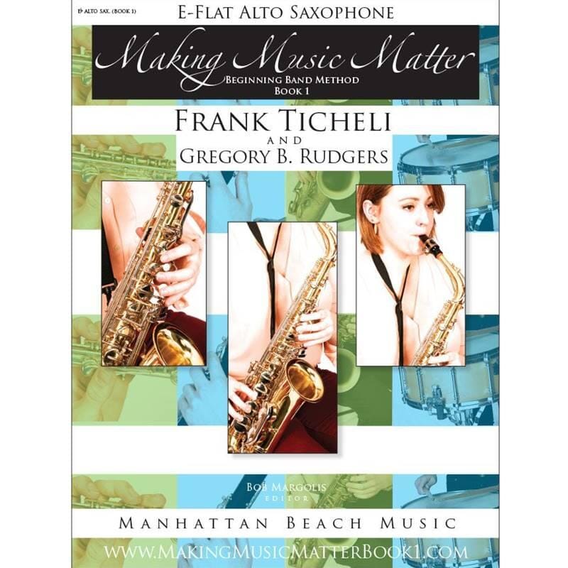 Making Music Matter Alto Sax, Book 1