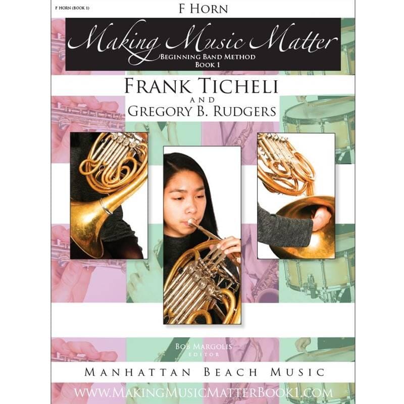 Making Music Matter F Horn, Book 1