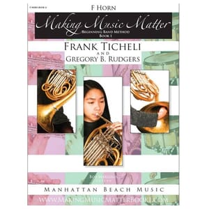 Making Music Matter F Horn, Book 1