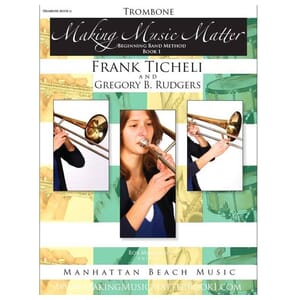 Making Music Matter Trombone, Book 1
