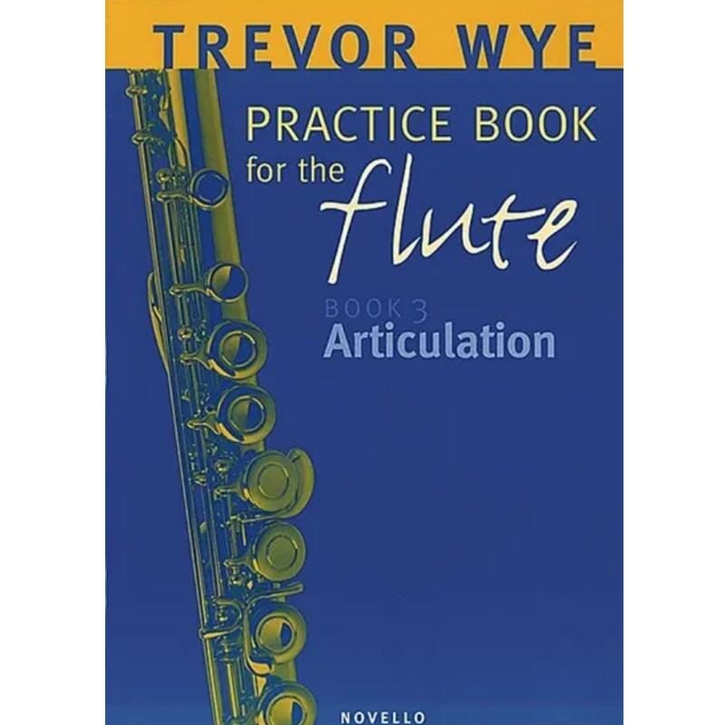 Trevor Wye Practice Book for the Flute 3 Articulation