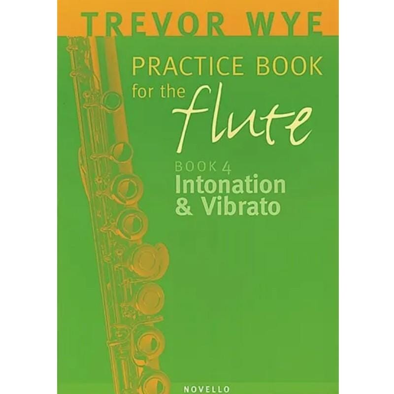 Trevor Wye Practice Book for the Flute 4 Intonation & Vibrato