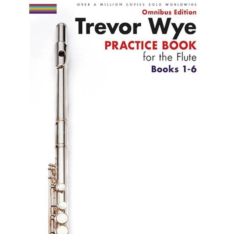 Trevor Wye Practice Book for the Flute Omnibus Edition Books 1-6