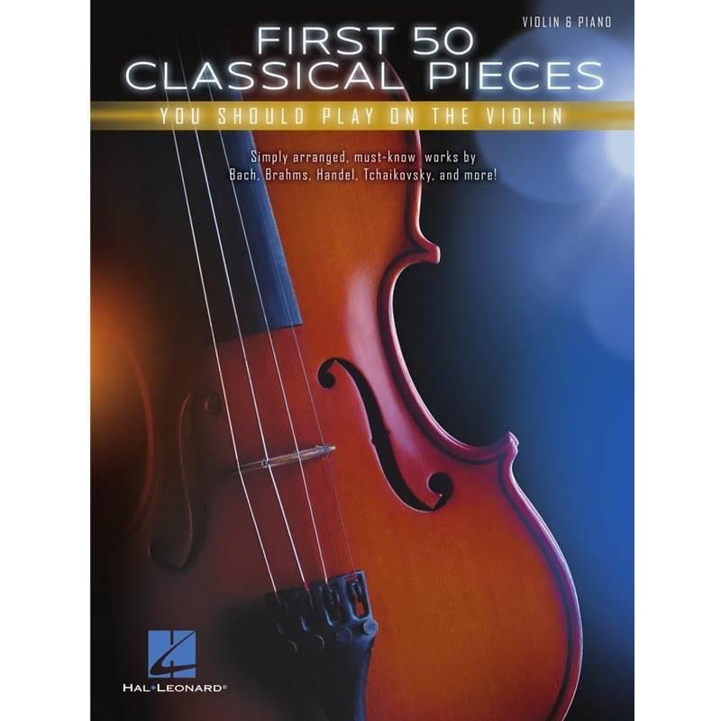 First 50 Classical Pieces You Should Play on the Violin