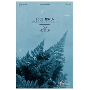 Ecce Novum by Ola Gjeilo SATB