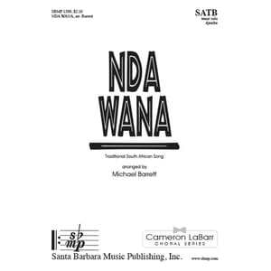 Nda Wana arr. Michael Barrett SATB