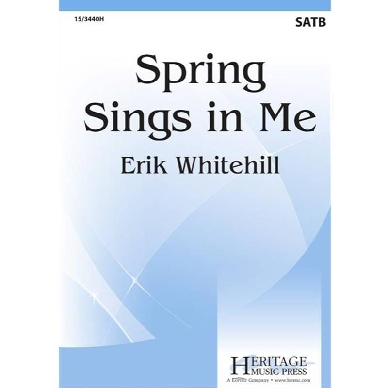 Spring Sings in Me SATB