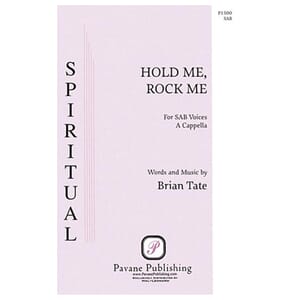Hold Me, Rock Me Brian Tate SAB