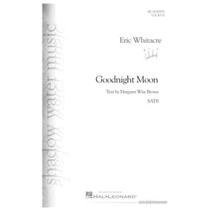 Goodnight Moon by Eric Whitacre SATB