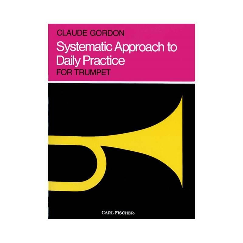Systematic Approach to Daily Practice
for Trumpet