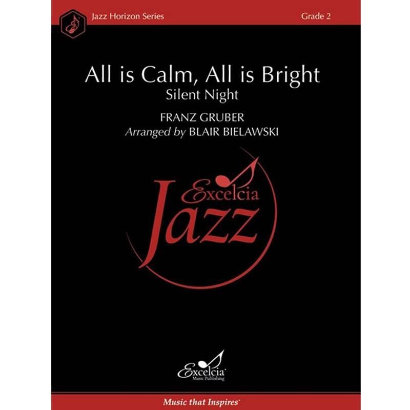 All is Calm, All is Bright arr. Blair Bielwaski