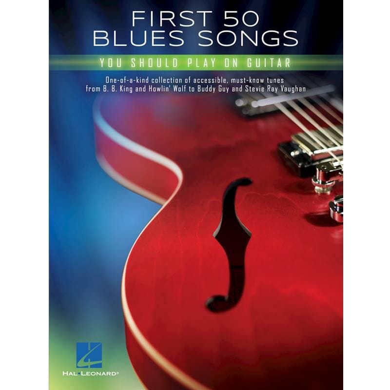 First 50 Blues Songs You Should Play on Guitar