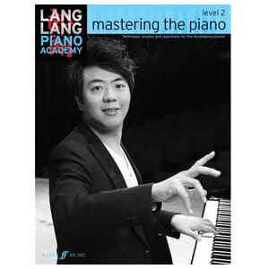 Lang Lang Piano Academy: Mastering the Piano Level 2