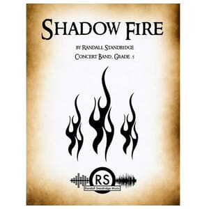 Shadow Fire by Randall Standridge