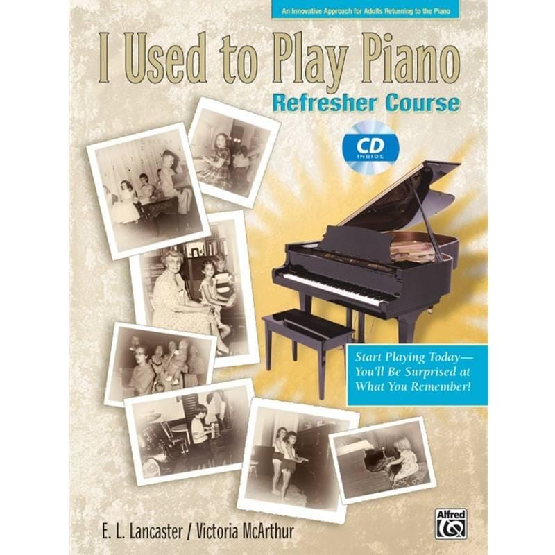 I Used to Play Piano: Refresher Course