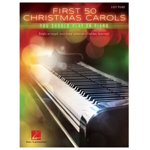 First 50 Christmas Carols You Should Play on the Piano