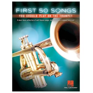 First 50 Songs You Should Play Trumpet