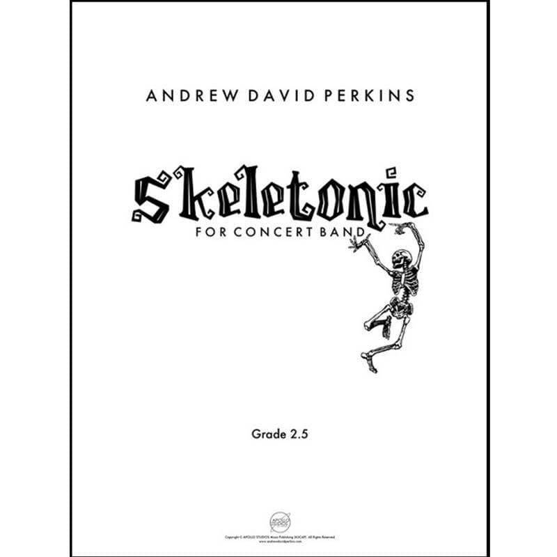 Skeletonic  - Andrew David Perkins - Concert Band