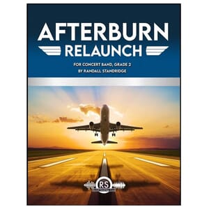 Afterburn: Relaunch - Concert Band - Randall Standridge