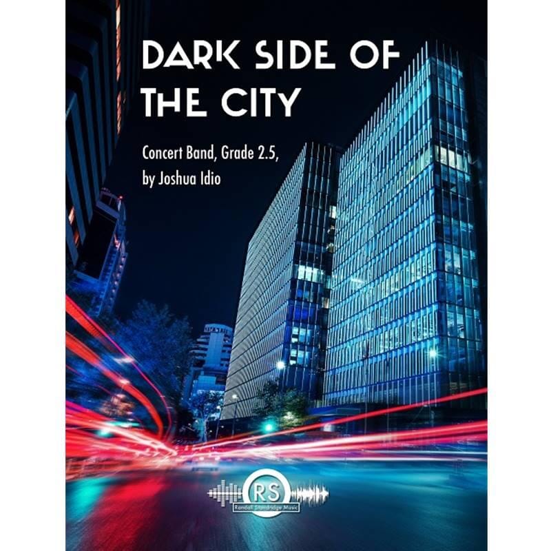 Dark Side of the City - Concert Band - Joshua Idio