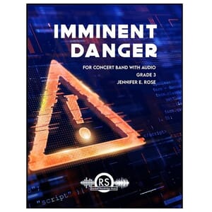 Imminent Danger - Concert Band - Jennifer Rose