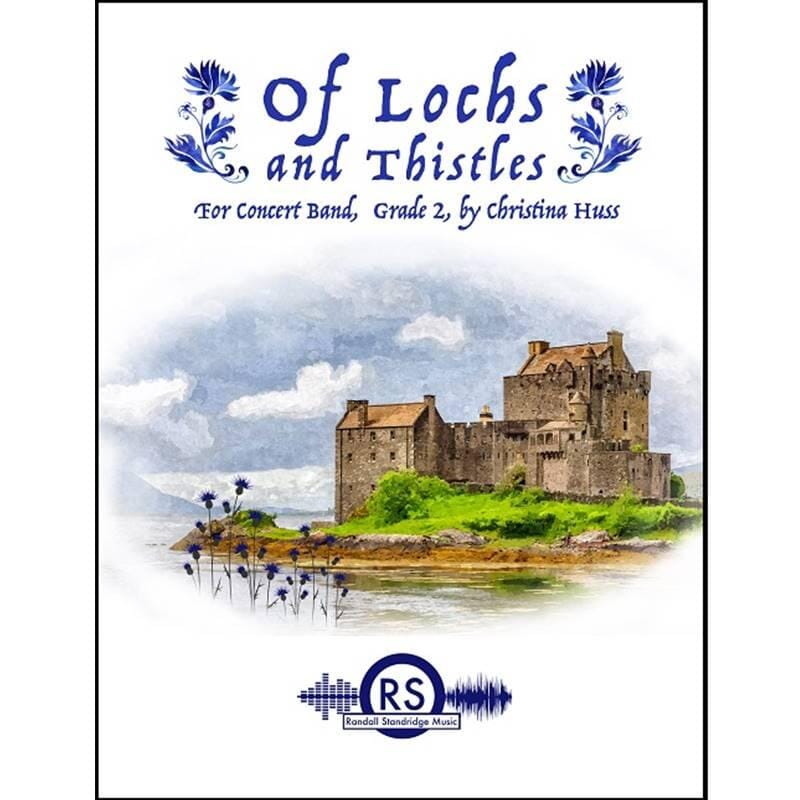 Of Lochs and Thistles - Concert Band - Christina Huss
