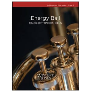 Energy Ball - Carol Brittin Chambers - Concert Band