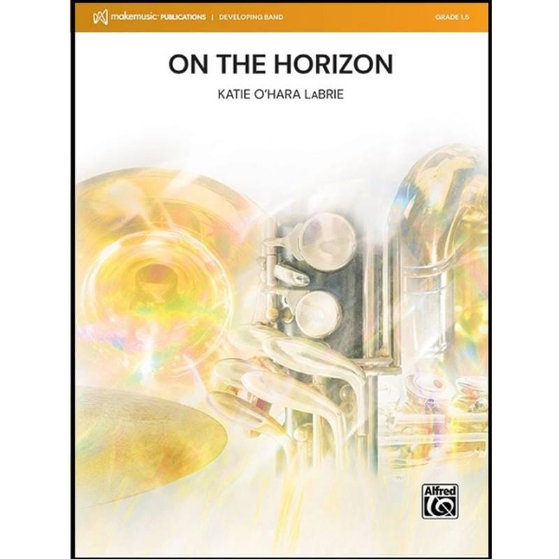 On The Horizon - Katie Labrie - Concert Band