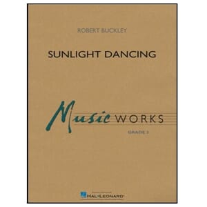 Sunlight Dancing - Robert Buckley - Concert Band