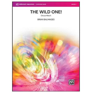 The Wild One (Circus March) Concert Band