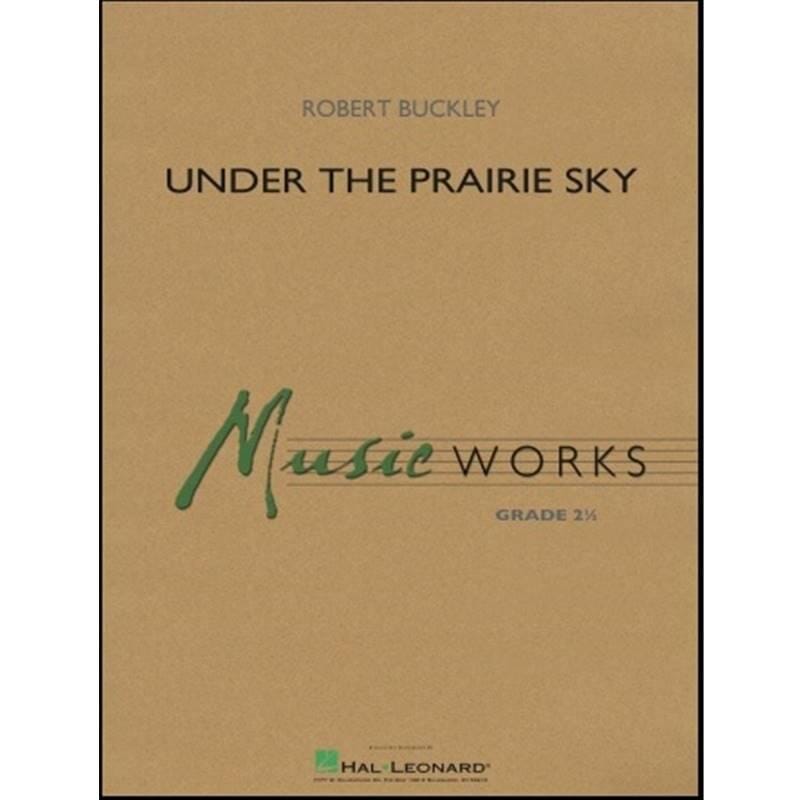 Under the Prairie Sky - Concert Band - Robert Buckley
