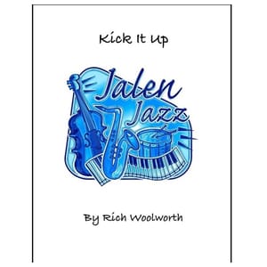 Kick It Up - Rich Woolworth - Jazz Ensemble