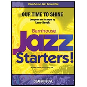 Our Time to Shine - Larry Neeck- Jazz Ensemble