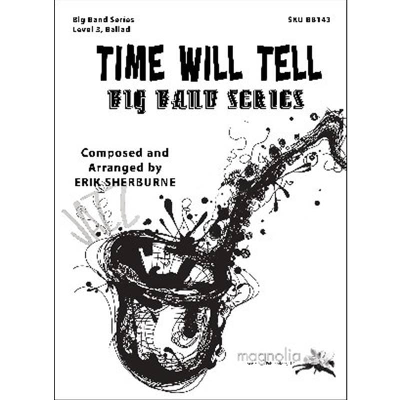 Time Will Tell - Erik Sherburne - Jazz Ensemble