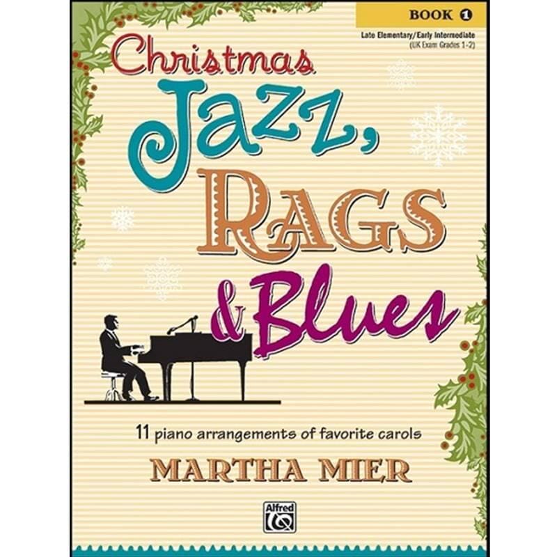 Christmas Jazz, Rags & Blues - Martha Mier - Book 1