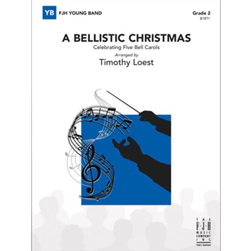 A Bellistic Christmas - Timothy Loest - Concert Band