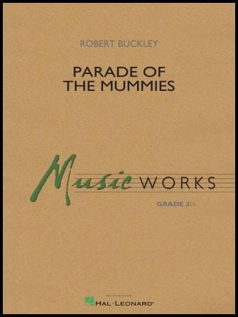 Parade of the Mummies - Robert Buckley - Concert Band
