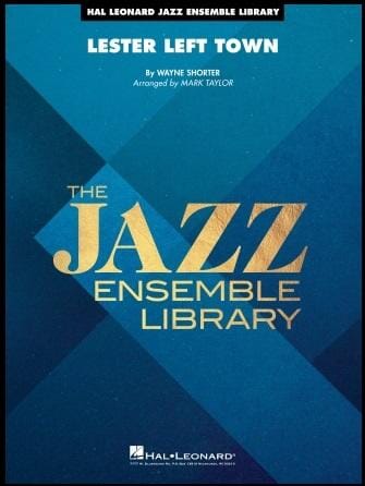 Lester Left Town - arr. Mark Taylor - Jazz Ensemble
