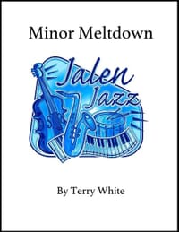 Minor Meltdown - Terry White - Jazz Ensemble