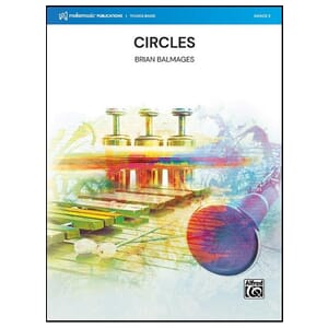 Circles - Brian Balmages - Concert Band