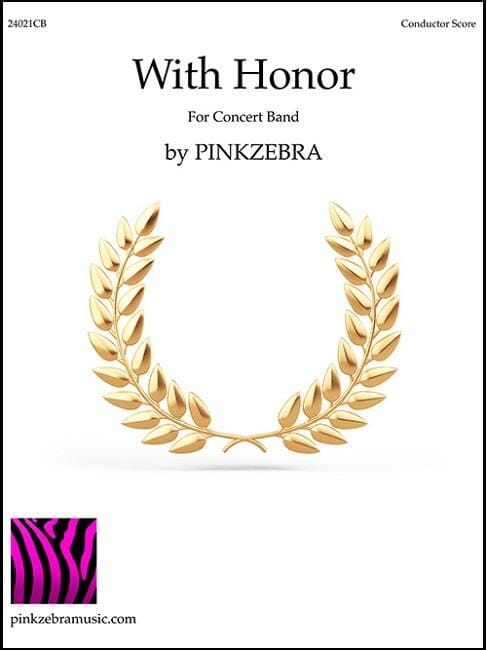 With Honor - Pinkzebra - Concert Band
