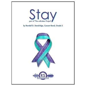 Stay - Randall Standridge - Concert Band
