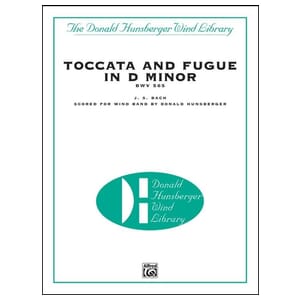 Toccata and Fugue D Minor - Bach/Hunsberger - Concert Band