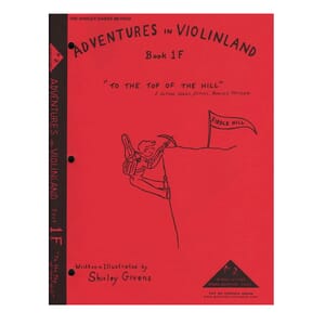 Adventures in Violinland, Book 1F: "To the Top of the Hill"