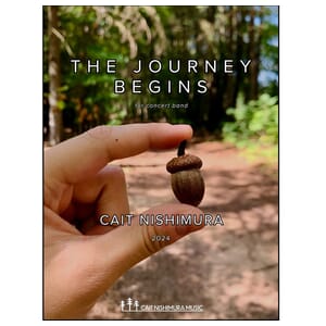 The Journey Begins - Cait Nishimura -Concert Band