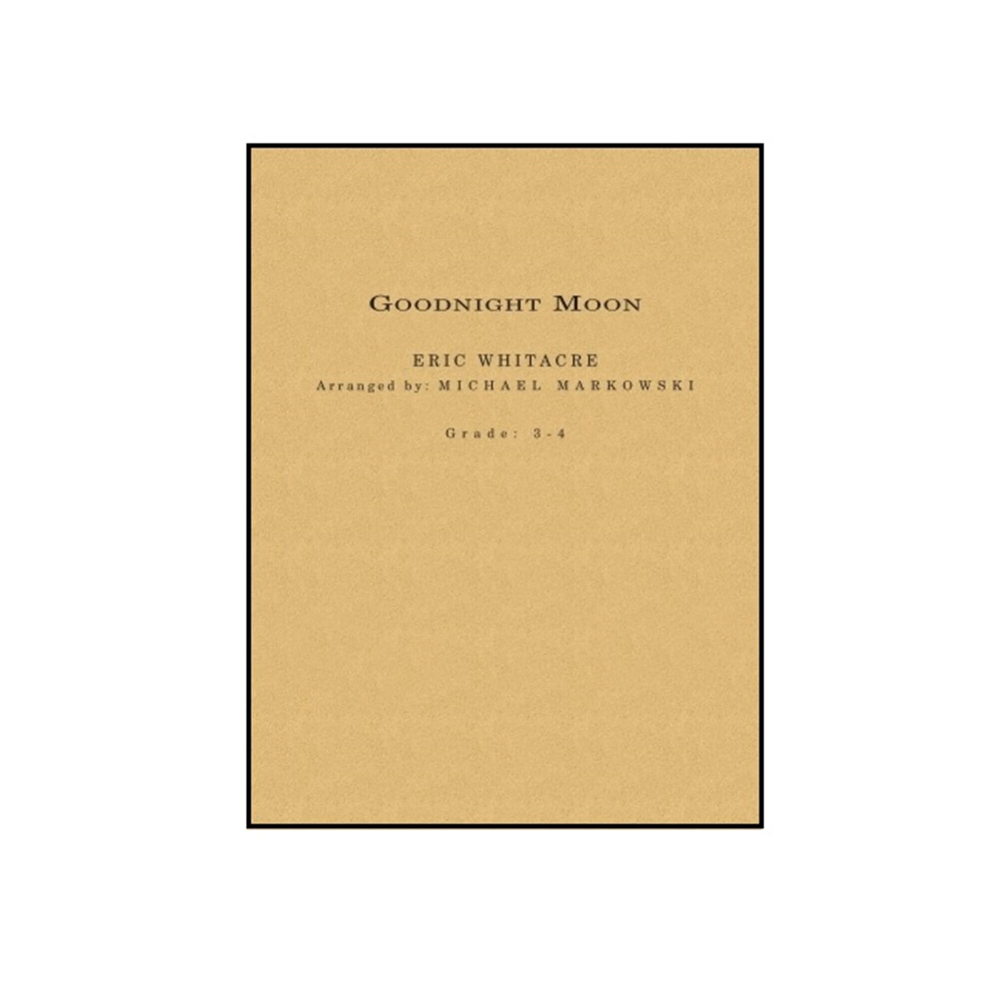 Goodnight Moon - Whitacre/Markowski - Concert Band