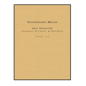 Goodnight Moon - Whitacre/Markowski - Concert Band