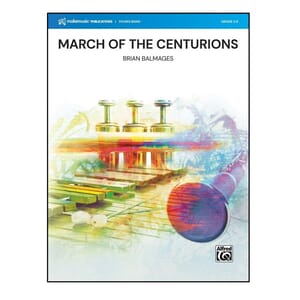 March of the Centurions - Balmages - Concert Band