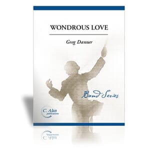 Wonderous Love by Greg Danner